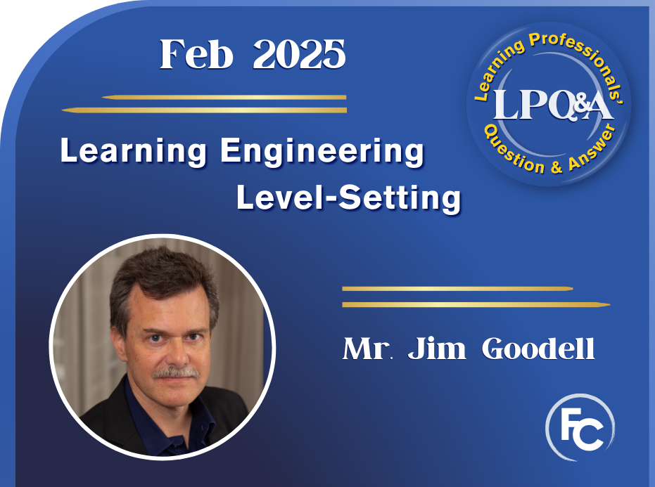 LPQ&A Feb 2025 Learning Engineering with Mr. Goodell